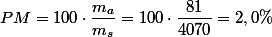 PM=100\cdot\dfrac{m_{a}}{m_{s}}=100\cdot\dfrac{81}{4070}=2,0\%